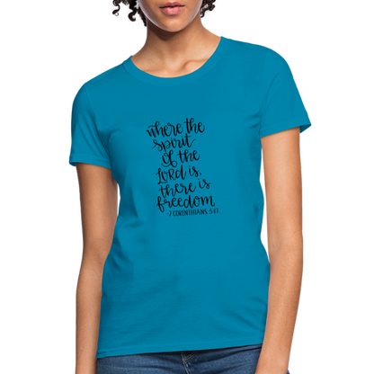 2 Corinthians 3:17 - Women's T-Shirt - turquoise