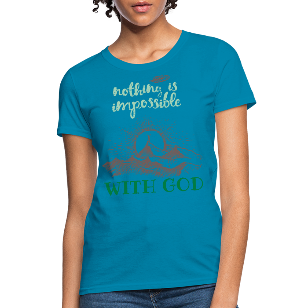 Nothing Is Impossible With God - Women's T-Shirt - turquoise