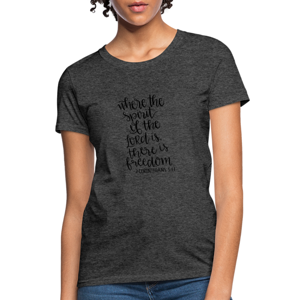 2 Corinthians 3:17 - Women's T-Shirt - heather black