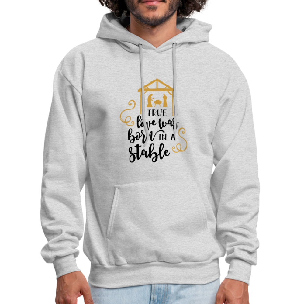 True Love Was Born In A Stable - Men's Hoodie - ash
