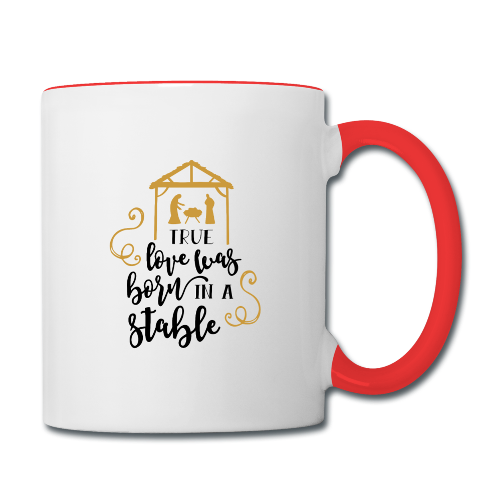 True Love Was Born In A Stable - Contrast Coffee Mug - white/red