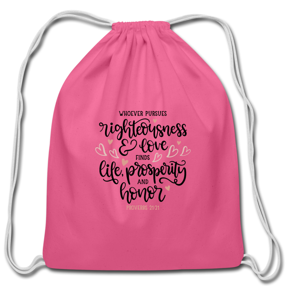 Proverbs 21:21 - Cotton Drawstring Bag - pink
