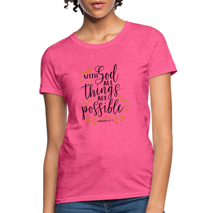 Matthew 19:26 - Women's T-Shirt - heather pink