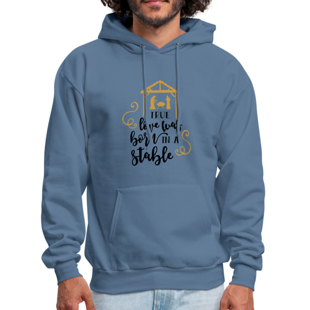True Love Was Born In A Stable - Men's Hoodie - denim blue