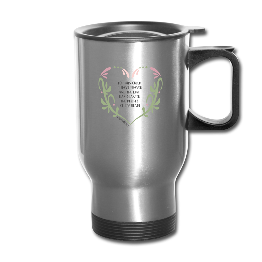 1 Samuel 1:27 - Travel Mug - silver