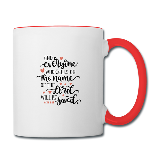 Acts 2:21 - Contrast Coffee Mug - white/red