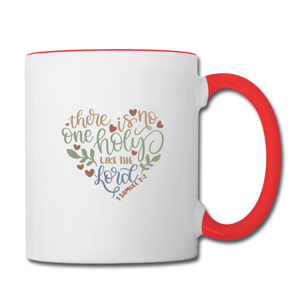1 Samuel 2:2 - Contrast Coffee Mug - white/red