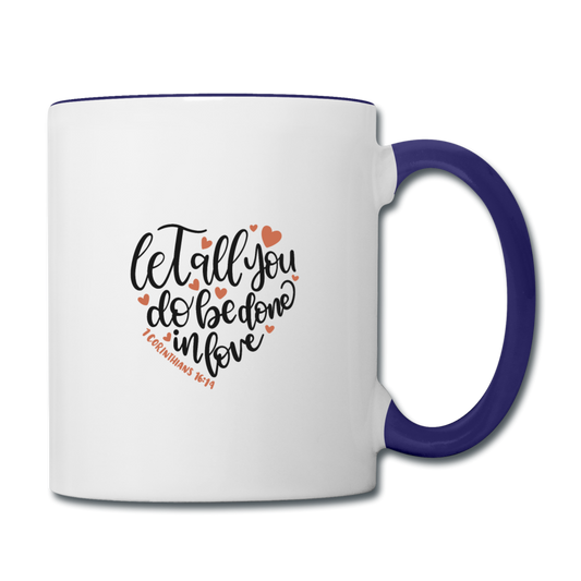 1 Corinthians 16:14 - Contrast Coffee Mug - white/cobalt blue