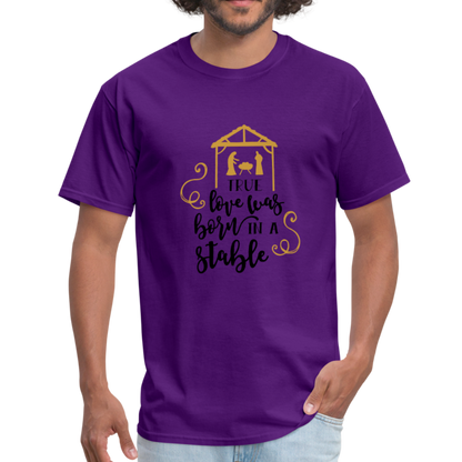 True Love Was Born In A Stable - Men's T-Shirt - purple