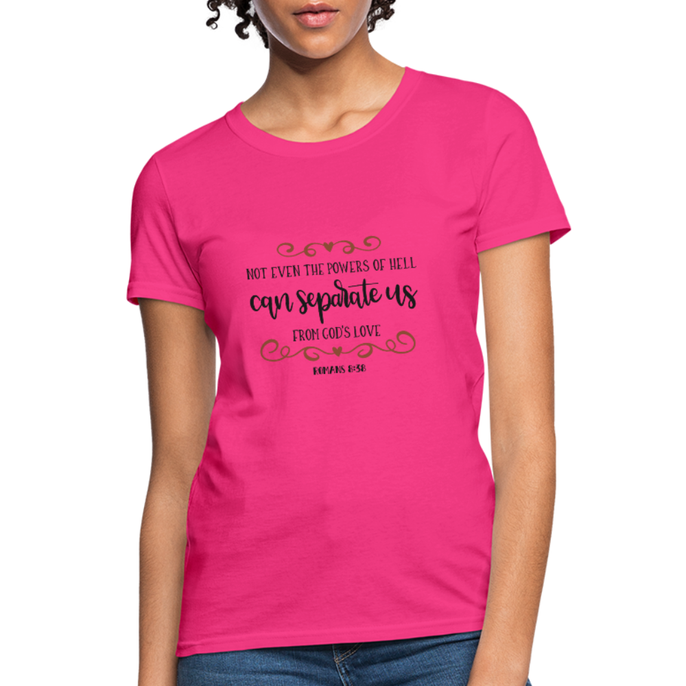 Romans 8:38 - Women's T-Shirt - fuchsia
