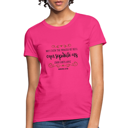 Romans 8:38 - Women's T-Shirt - fuchsia