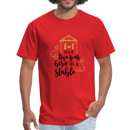 True Love Was Born In A Stable - Men's T-Shirt - red