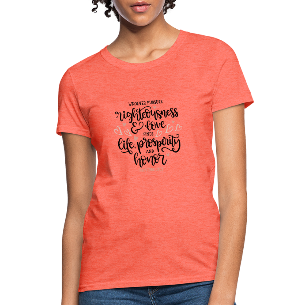 Proverbs 21:21 - Women's T-Shirt - heather coral