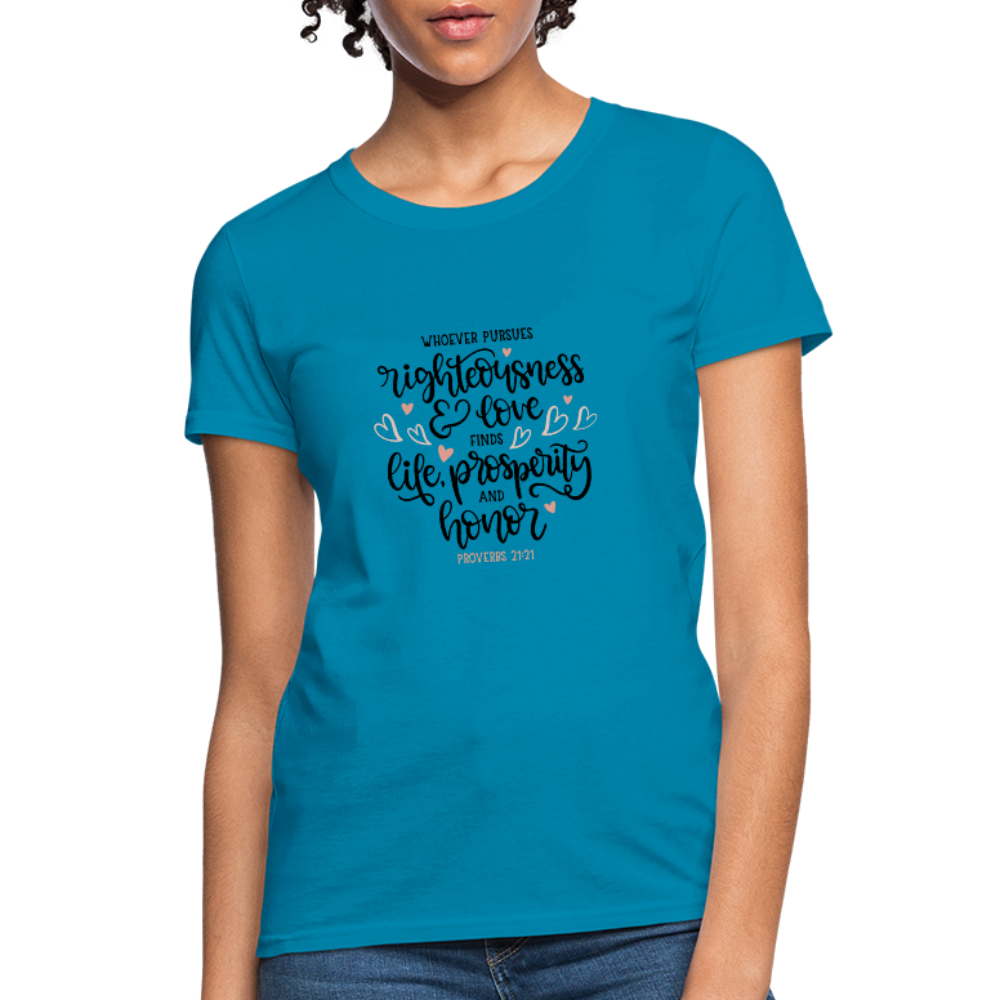 Proverbs 21:21 - Women's T-Shirt - turquoise