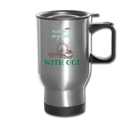 Nothing Is Impossible With God - Travel Mug - silver