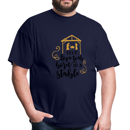 True Love Was Born In A Stable - Men's T-Shirt - navy