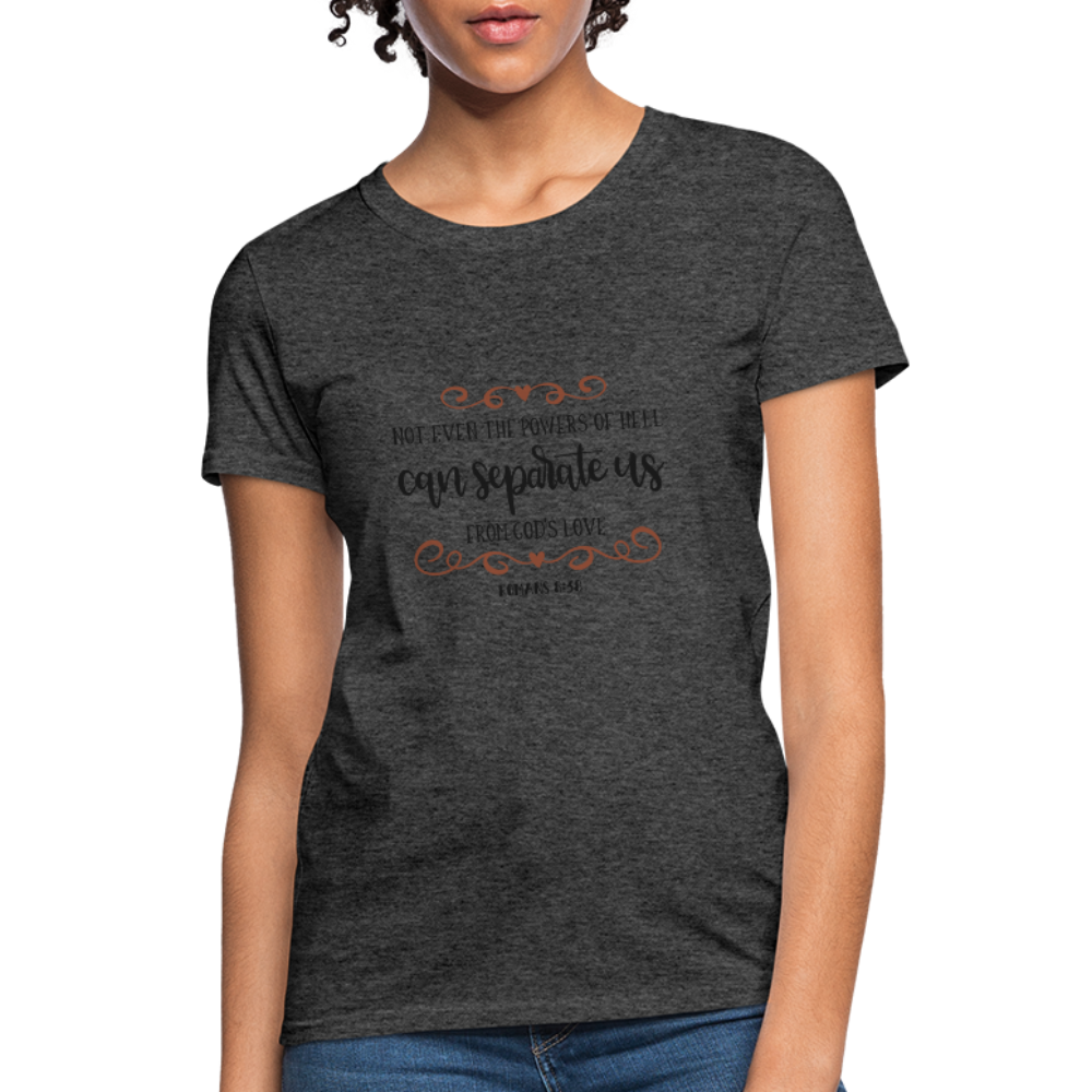 Romans 8:38 - Women's T-Shirt - heather black