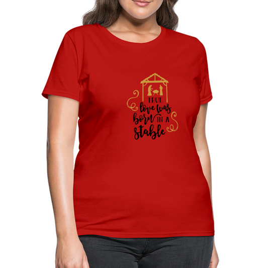 True Love Was Born In A Stable - Women's T-Shirt - red