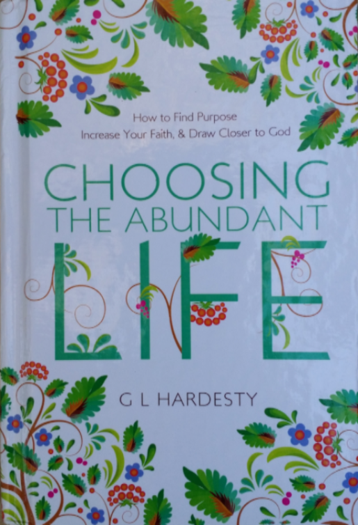 Choosing The Abundant Life (Soft Cover)