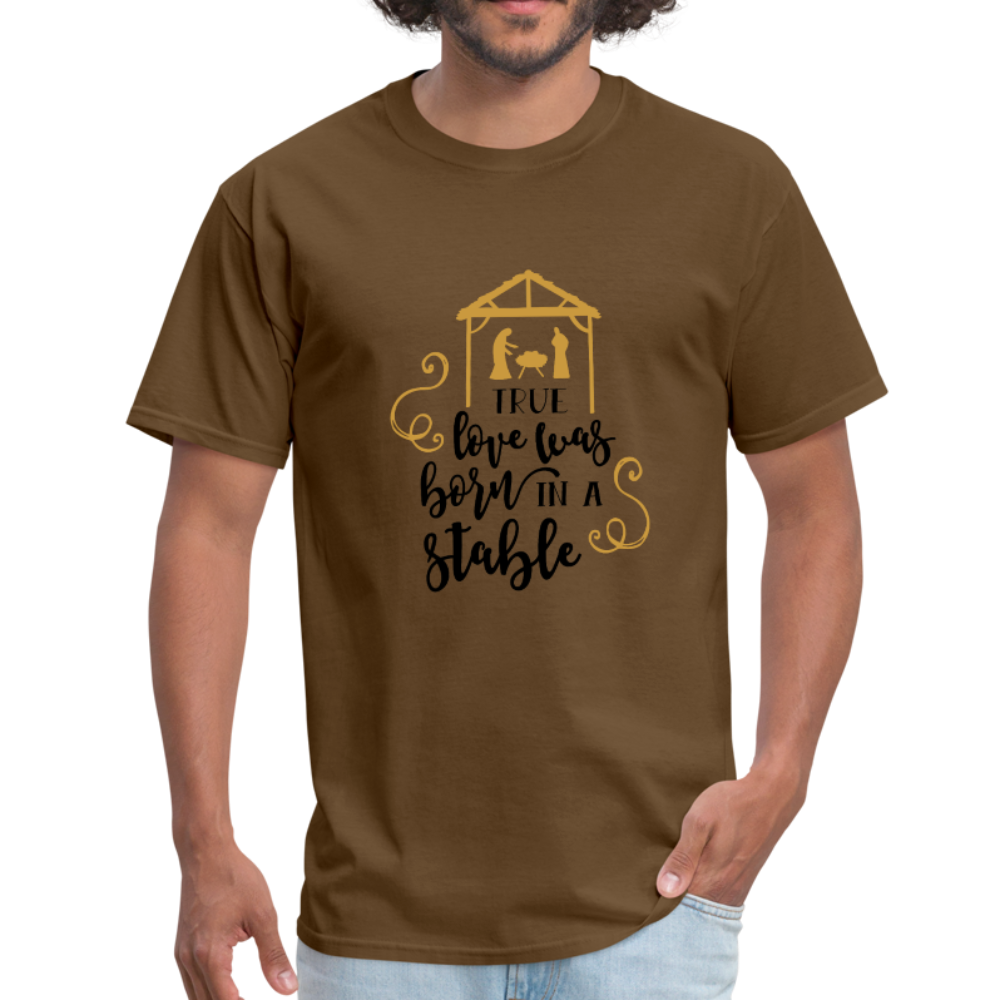 True Love Was Born In A Stable - Men's T-Shirt - brown