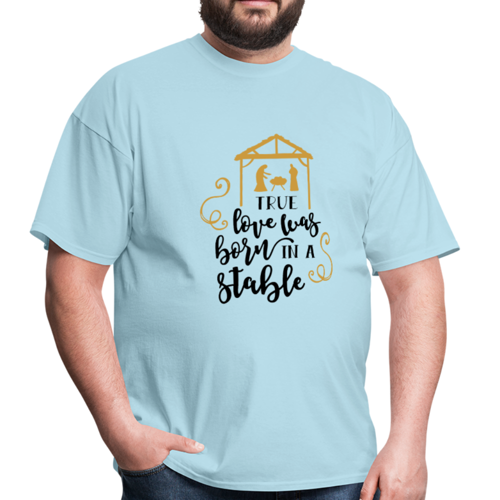 True Love Was Born In A Stable - Men's T-Shirt - powder blue