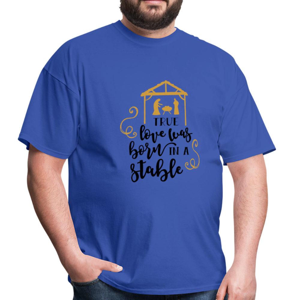 True Love Was Born In A Stable - Men's T-Shirt - royal blue