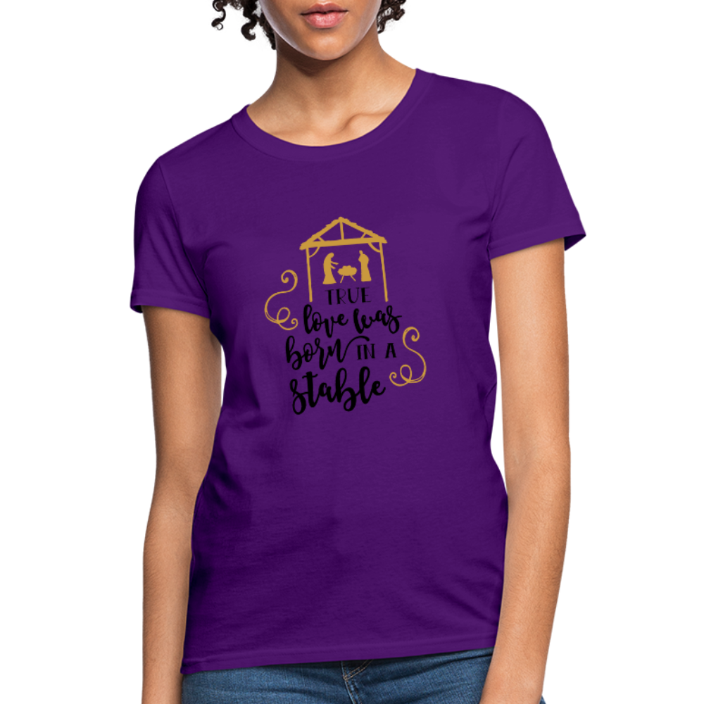 True Love Was Born In A Stable - Women's T-Shirt - purple