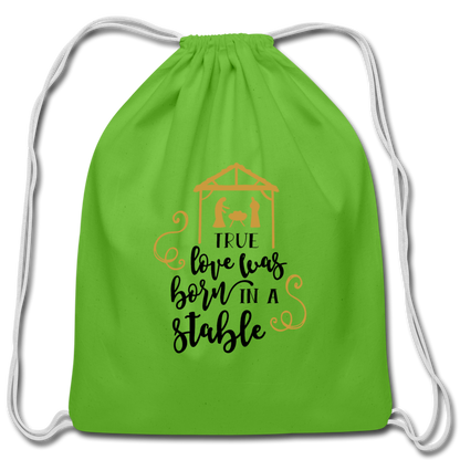 True Love Was Born In A Stable - Cotton Drawstring Bag - clover
