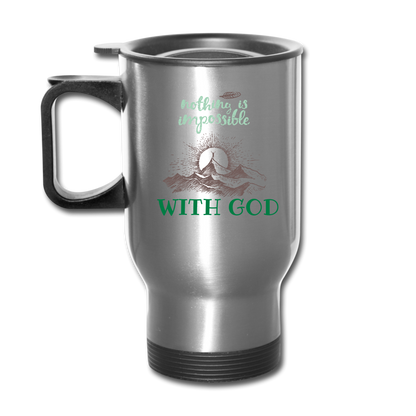 Nothing Is Impossible With God - Travel Mug - silver