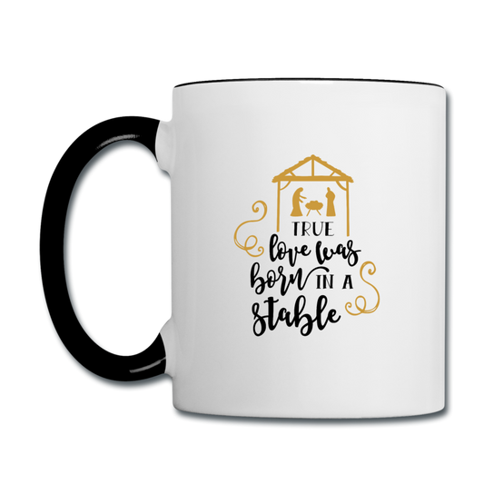 True Love Was Born In A Stable - Contrast Coffee Mug - white/black