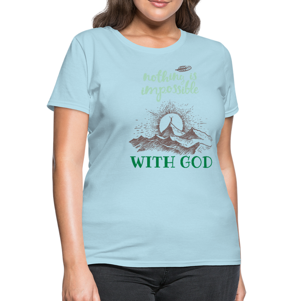 Nothing Is Impossible With God - Women's T-Shirt - powder blue