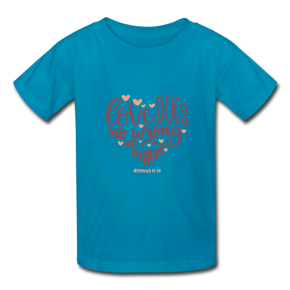 Romans 13:10 - Youth T-Shirt - turquoise