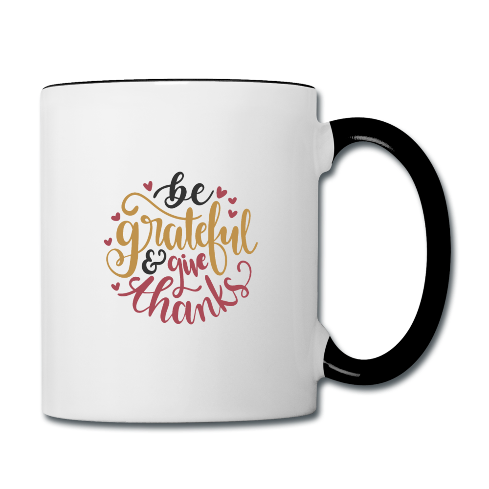 Be Grateful And Give Thanks - Contrast Coffee Mug - white/black