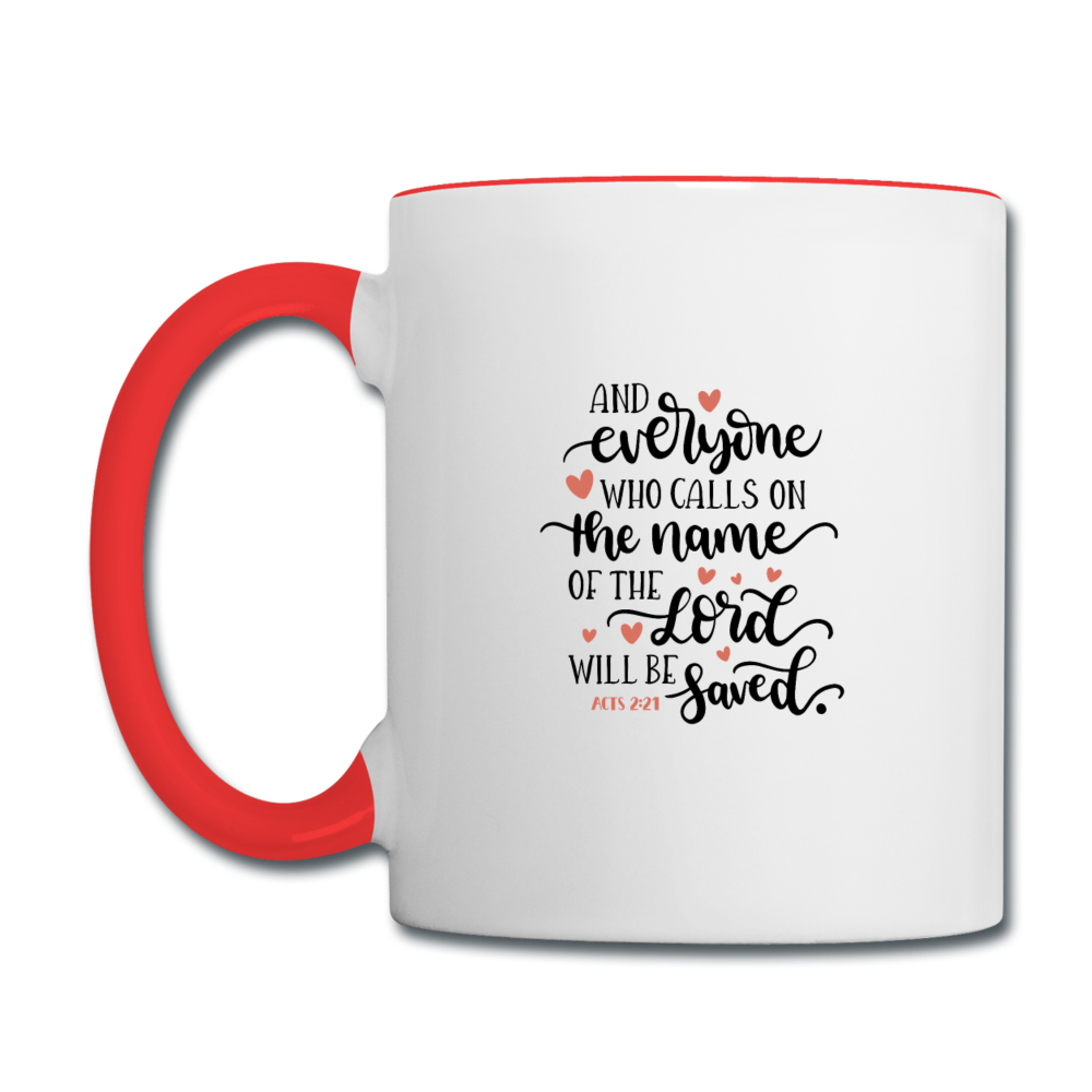 Acts 2:21 - Contrast Coffee Mug - white/red