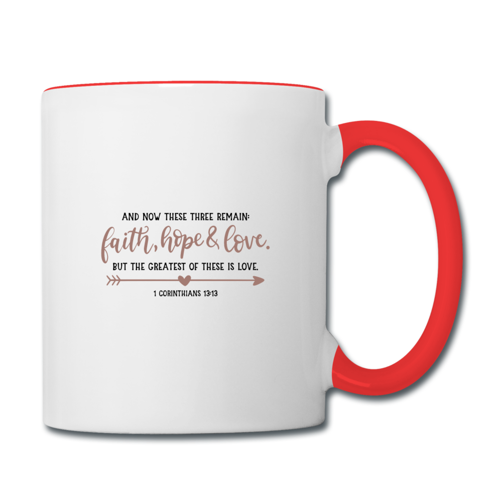 1 Corinthians 13:13 - Contrast Coffee Mug - white/red