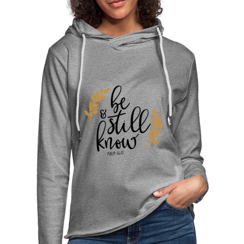 Be Still And Know - Lightweight Terry Hoodie - heather gray