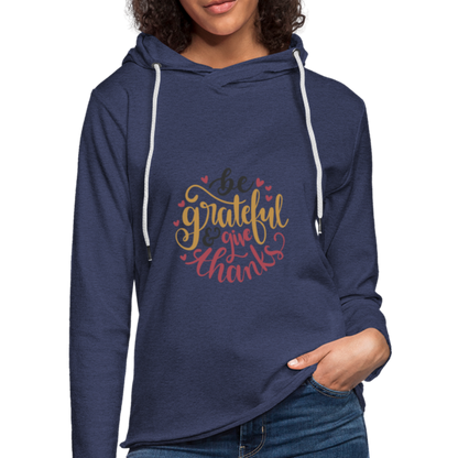 Be Grateful And Give Thanks - Lightweight Terry Hoodie - heather navy