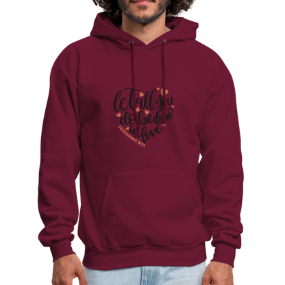 Let All You Do - Men's Hoodie - burgundy