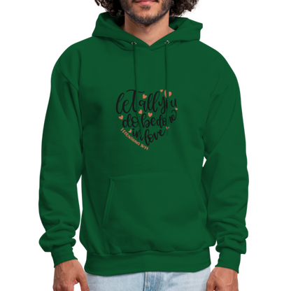 Let All You Do - Men's Hoodie - forest green