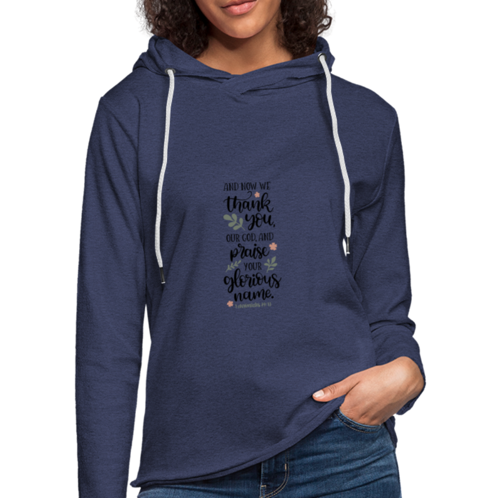 1 Chronicles 29:13 - Lightweight Terry Hoodie - heather navy