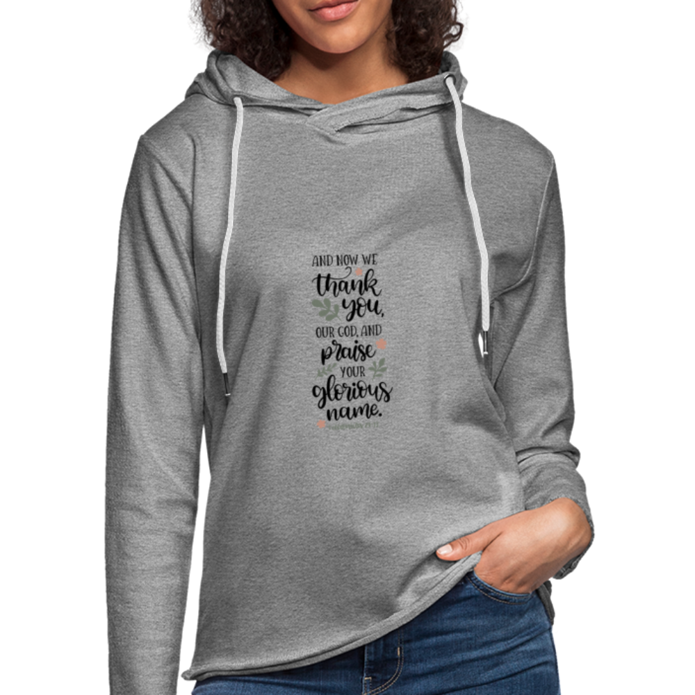 1 Chronicles 29:13 - Lightweight Terry Hoodie - heather gray